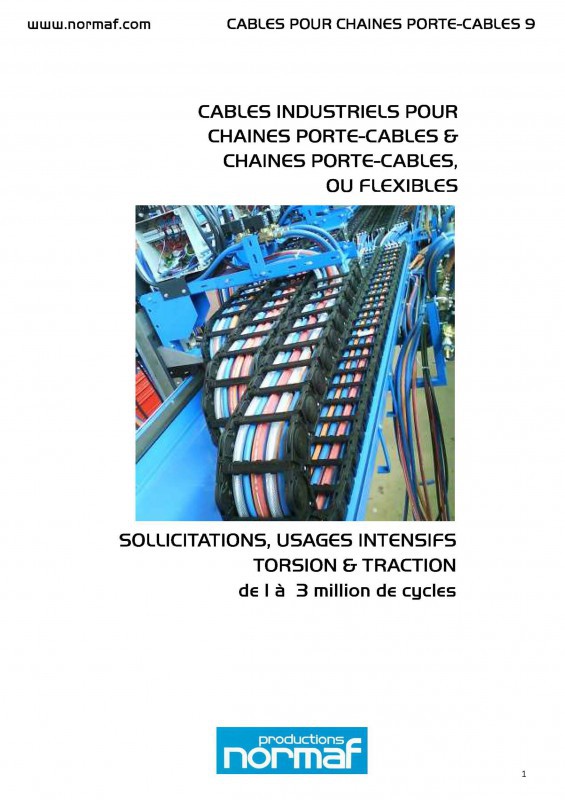 CABLES INDUSTRIELS POUR CHAINES PORTE-CABLES & CHAINES PORTE-CABLES, OU FLEXIBLES SOLLICITATIONS, USAGES INTENSIFS TORSION & TRACTION de 1 à 3 million de cycles